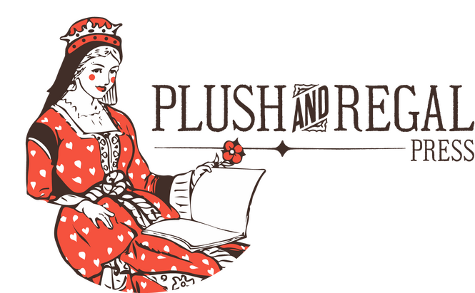 Plush and Regal Press Plush and Regal Press